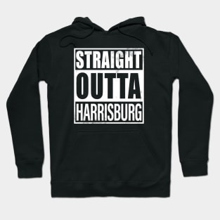 Straight Outta Harrisburgh Hoodie